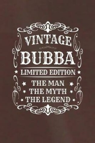 Cover of Vintage Bubba Limited Edition The Man Myth The Legend