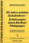 Book cover for 50 Jahre Erlebte Schulreform - Erfahrungen Eines Berliner Paedagogen