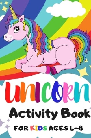 Cover of Unicorn Activity Book for Kids Ages 4-8