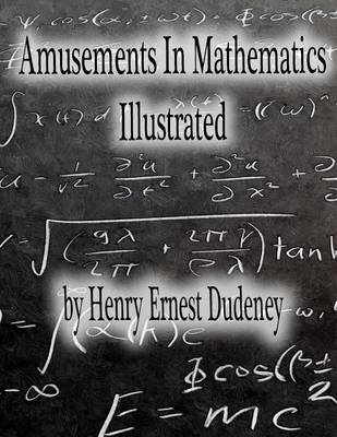 Book cover for Amusements In Mathematics: Illustrated