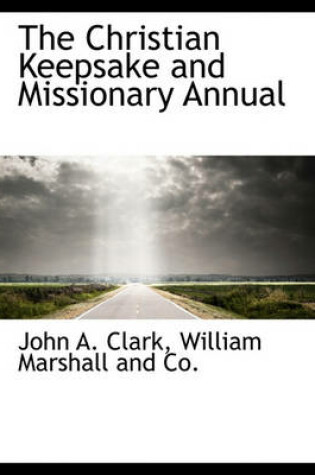 Cover of The Christian Keepsake and Missionary Annual