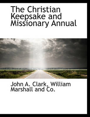 Book cover for The Christian Keepsake and Missionary Annual