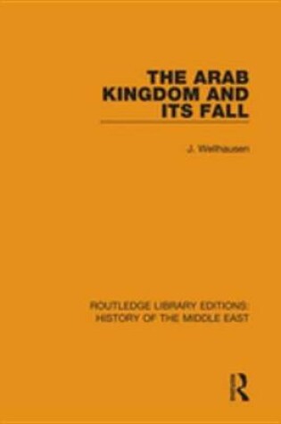 Cover of The Arab Kingdom and its Fall