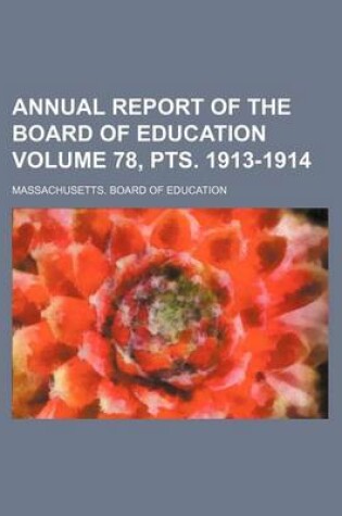 Cover of Annual Report of the Board of Education Volume 78, Pts. 1913-1914