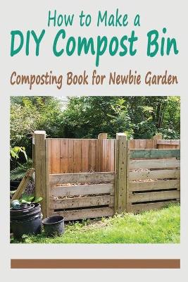 Book cover for How to Make a DIY Compost Bin