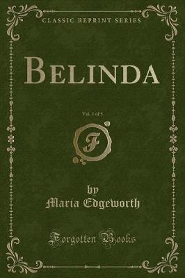 Book cover for Belinda, Vol. 1 of 3 (Classic Reprint)