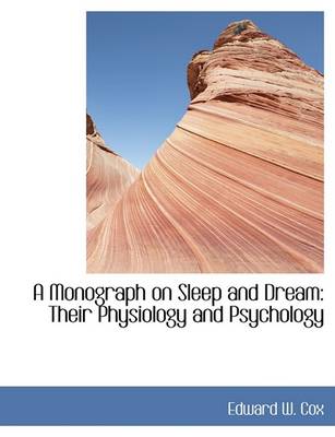 Book cover for A Monograph on Sleep and Dream