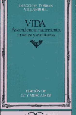 Cover of Vida - Ascendencia, Nacimiento, Crianza y Aventura