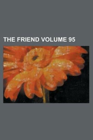 Cover of The Friend Volume 95