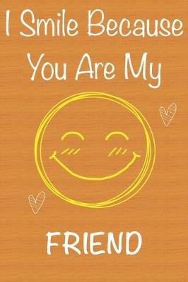 Book cover for I Smile Because You Are My Friend