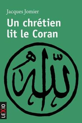 Cover of Un Chretien Lit Le Coran