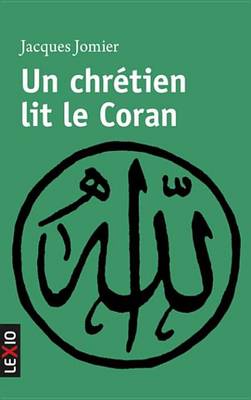 Cover of Un Chretien Lit Le Coran