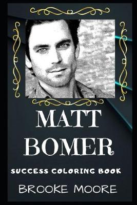 Cover of Matt Bomer Success Coloring Book