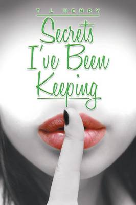 Book cover for Secrets I've Been Keeping