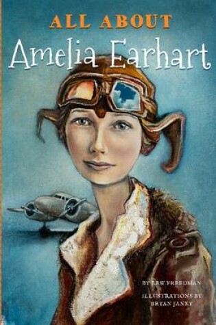 Cover of All About Amelia Earhart