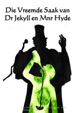 Cover of Die Vreemde Saak Van Dr Jekyll En Mnr Hyde