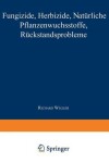 Book cover for Fungizide · Herbizide · Natürliche Pflanzenwuchsstoffe Rückstandsprobleme