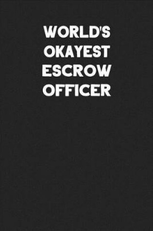 Cover of World's Okayest Escrow Officer