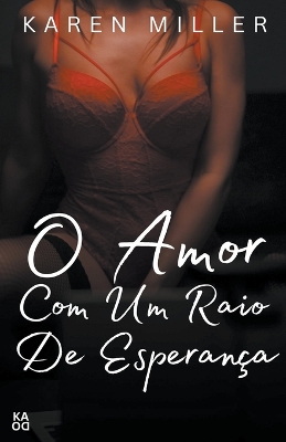 Book cover for O amor com um raio de esperança