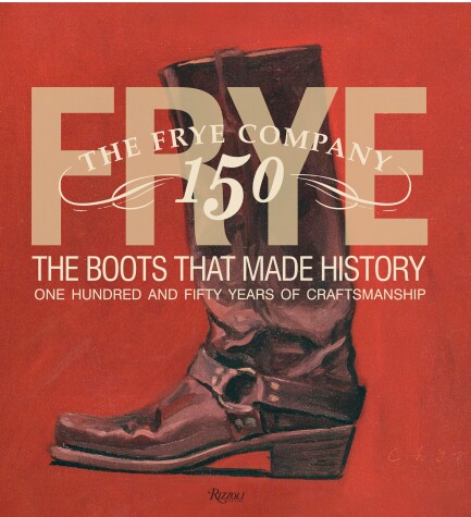 Book cover for Frye: The Boots That Made History