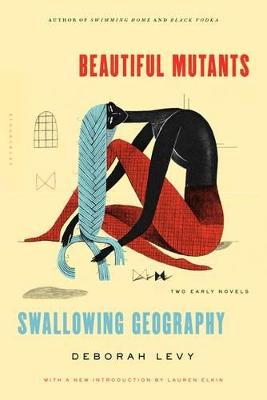 Book cover for Beautiful Mutants and Swallowing Geography