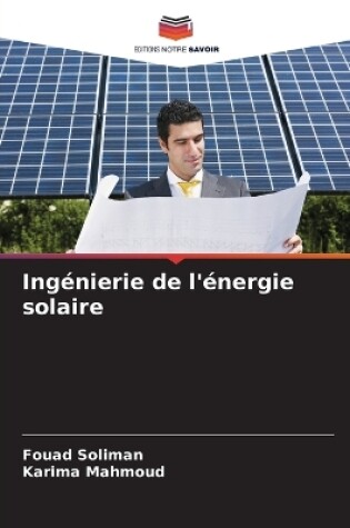 Cover of Ingénierie de l'énergie solaire