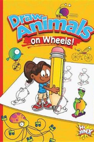 Cover of Draw Animals on Wheels!