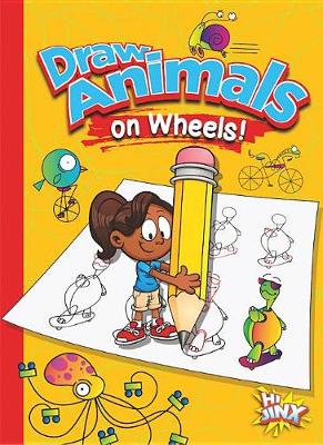 Cover of Draw Animals on Wheels!