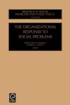 Book cover for The Organizational Response to Social Problems