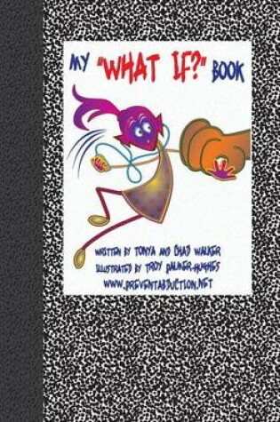 Cover of My "What If?" Book