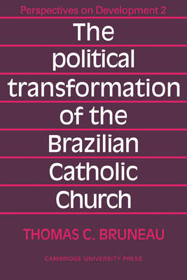 Book cover for The Political Transformation of the Brazilian Catholic Church