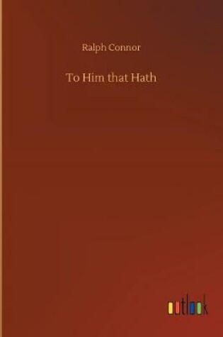 Cover of To Him that Hath