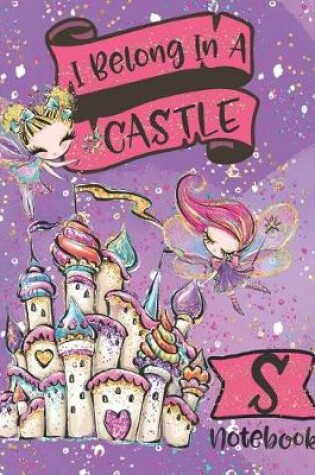 Cover of I Belong In A Castle Notebook S