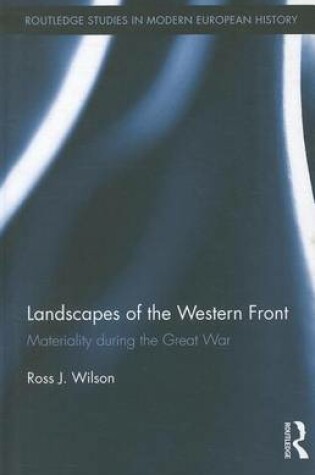 Cover of Landscapes of the Western Front: Materiality During the Great War