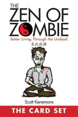 Cover of The Zen of Zombie: The Card Set