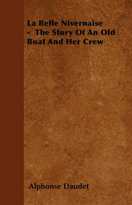 Book cover for La Belle Nivernaise - The Story Of An Old Boat And Her Crew