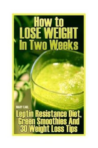 Cover of How to Lose Weight In Two Weeks