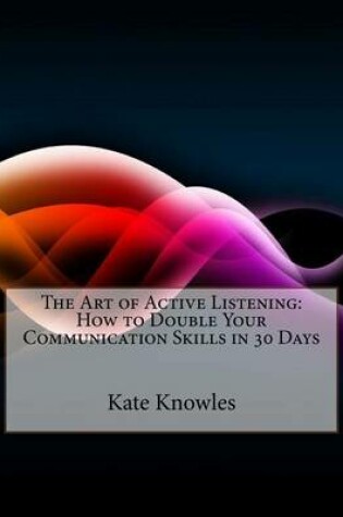 Cover of The Art of Active Listening