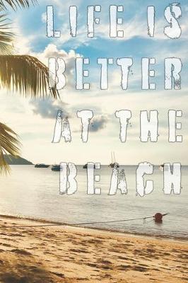 Book cover for Gratitude Journal Notebook Life is better at the beach