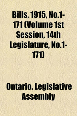 Cover of Bills, 1915, No.1-171 (Volume 1st Session, 14th Legislature, No.1-171)