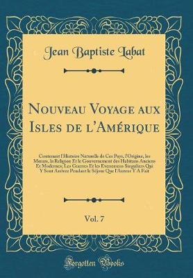 Book cover for Nouveau Voyage Aux Isles de l'Amerique, Vol. 7