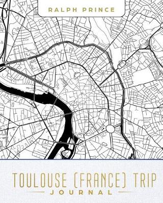 Book cover for Toulouse (France) Trip Journal