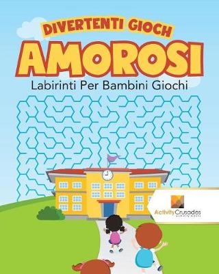 Book cover for Divertenti Giochi Amorosi