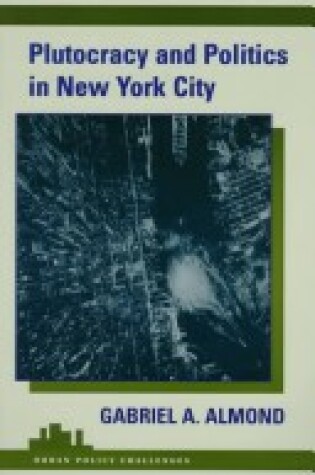 Cover of Plutocracy And Politics In New York City