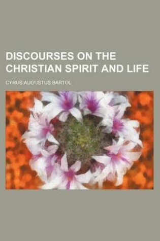 Cover of Discourses on the Christian Spirit and Life