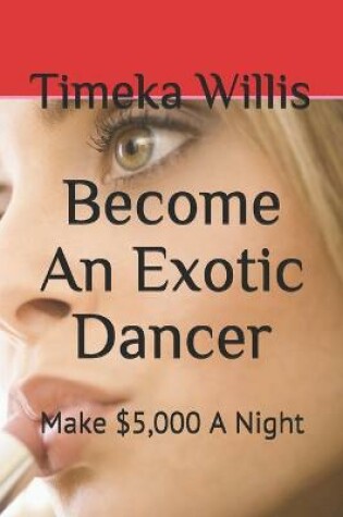 Cover of Become An Exotic Dancer