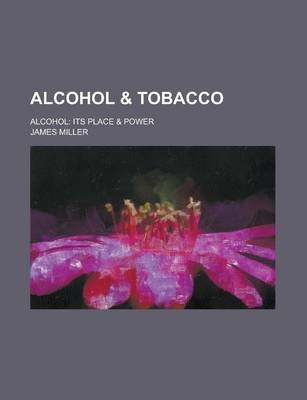 Book cover for Alcohol & Tobacco; Alcohol