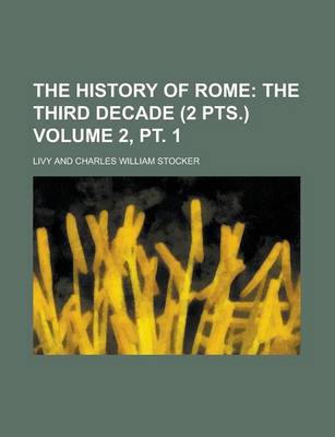 Book cover for The History of Rome Volume 2, PT. 1