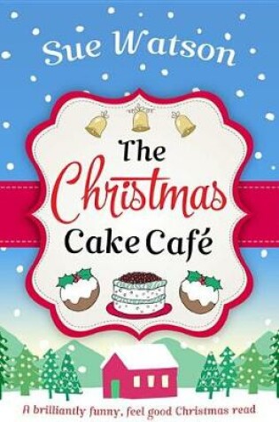 Cover of The Christmas Cake Cafe