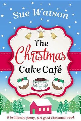 Book cover for The Christmas Cake Cafe
